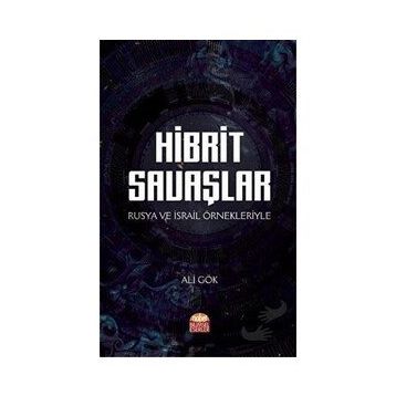 Hibrit Savaşlar - Ali Gök