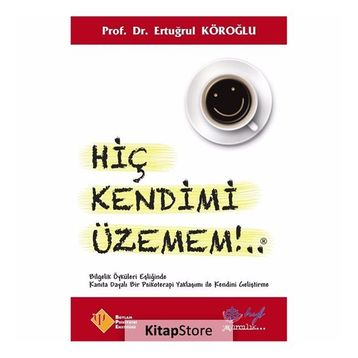 Hiç Kendimi Üzemem - Prof. Dr. Ertuğrul Köroğl