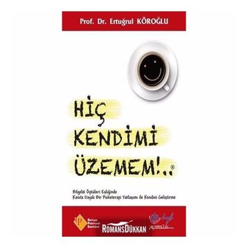 Hiç Kendimi Üzemem - Prof. Dr. Ertuğrul Köroğl