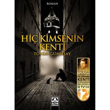 Hiç Kimsenin Kenti - Tolga Gümüşay