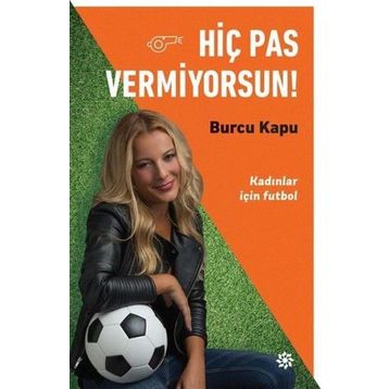 Hiç Pas Vermiyorsun! - Burcu Kapu