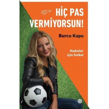 Hiç Pas Vermiyorsun! - Burcu Kapu