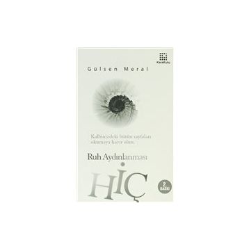 HİÇ : RUH AYDINLANMASI - GÜLSEN MERAL
