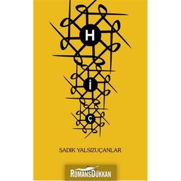 HİÇ - SADIK YALSIZUÇANLAR