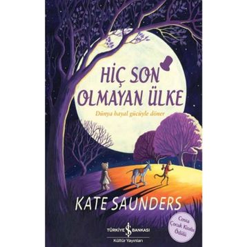 Hiç Son Olmayan Ülke - Kate Saunders
