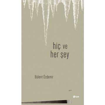 HİÇ VE HERŞEY - BERNA OLGAÇ