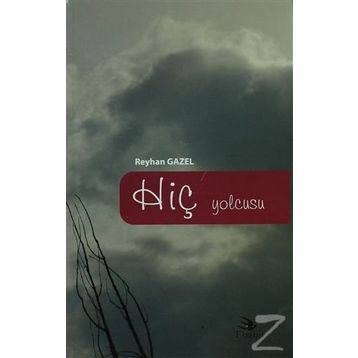HIÇ YOLCUSU - REYHAN GAZEL