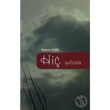 HIÇ YOLCUSU - REYHAN GAZEL