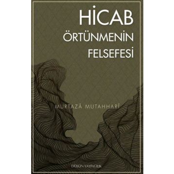 HICAB ÖRTÜNMENİN FELSEFESI - MURTAZA MUTAHHARI