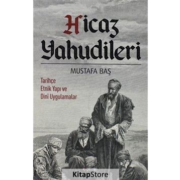 Hicaz Yahudileri - Mustafa Baş
