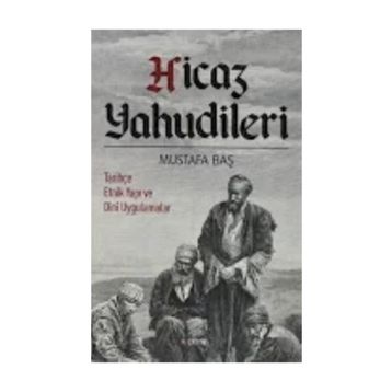 Hicaz Yahudileri - Mustafa Baş