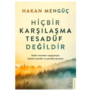 Hiçbir Karşılaşma Tesadüf Değildir - Hakan Mengüç