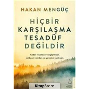 Hiçbir Karşılaşma Tesadüf Değildir - Hakan Mengüç