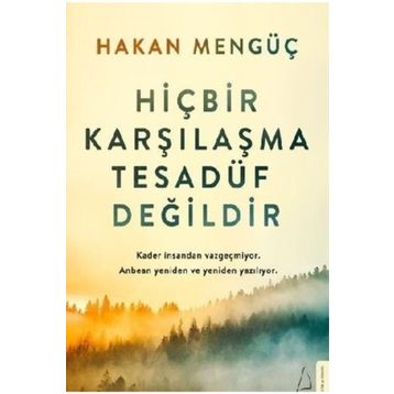 Hiçbir Karşılaşma Tesadüf Değildir - Hakan Mengüç