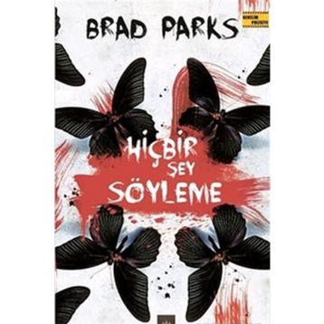 Hiçbir Şey Söyleme - Brad Parks
