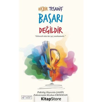 Hiçbir Tesadüf Başarı Değildir - Hayrettin Şahin; Reyhan Erdoğan