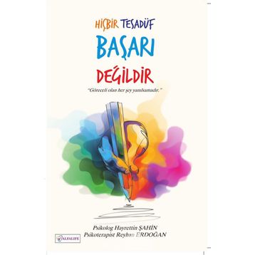 Hiçbir Tesadüf Başarı Değildir - Hayrettin Şahin; Reyhan Erdoğan