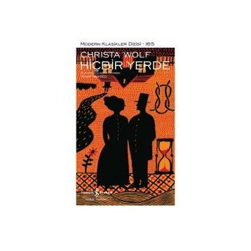 Hiçbir Yerde - Christa Wolf