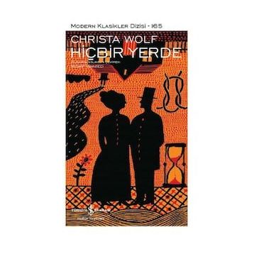 Hiçbir Yerde - Christa Wolf