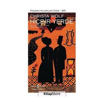 Hiçbir Yerde - Christa Wolf