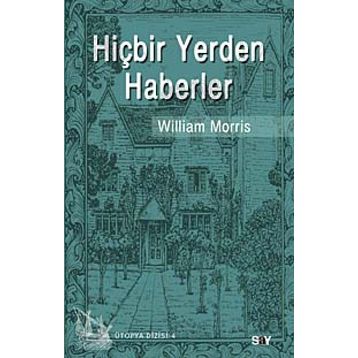 HİÇBİR YERDEN HABERLER - WILLIAM MORRIS