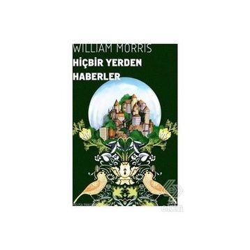 HİÇBİR YERDEN HABERLER - WILLIAM MORRIS