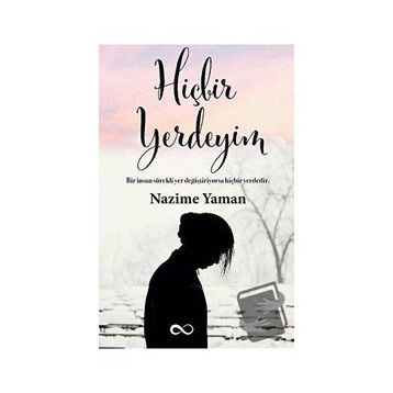 Hiçbir Yerdeyim - Nazime Yaman