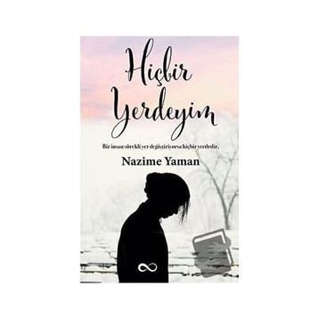 Hiçbir Yerdeyim - Nazime Yaman