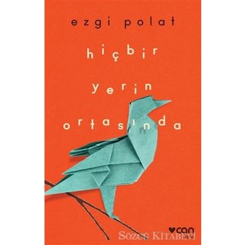 Hiçbir Yerin Ortasında - Ezgi Polat