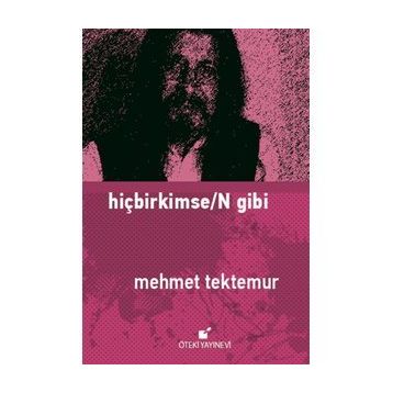 Hiçbirkimse/n Gibi - Mehmet Tektemur