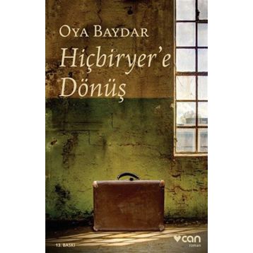 HİÇBİRYER´E DÖNÜŞ - OYA BAYDAR