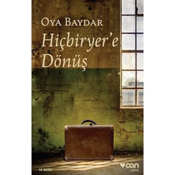 HİÇBİRYER´E DÖNÜŞ - OYA BAYDAR