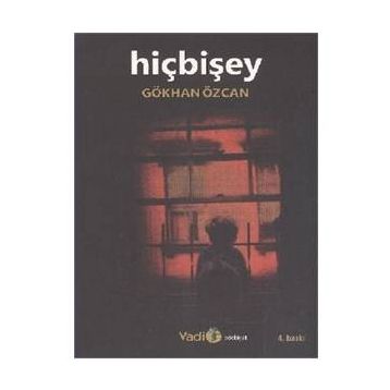 HIÇBIŞEY - GÖKHAN ÖZCAN