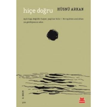 HIÇE DOĞRU - HÜSNÜ ARKAN