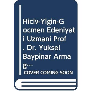 Hiciv - Yığın - Göçmen Edebiyatı Uzmanı Prof. Dr. Yüksel Baypınar Armağanı / Ali Osman Öztürk