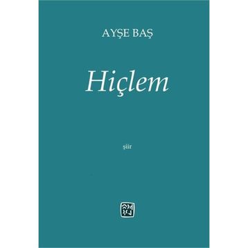 Hiçlem - Ayşe Baş - Kutlu Yayınevi