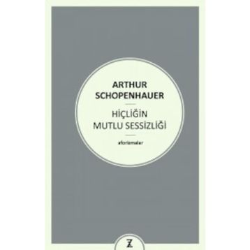Hiçliğin Mutlu Sessizliği - Arthur Schopenhauer