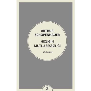 Hiçliğin Mutlu Sessizliği - Arthur Schopenhauer