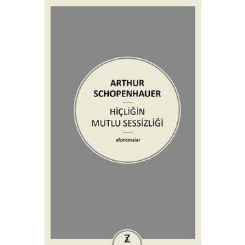 Hiçliğin Mutlu Sessizliği - Arthur Schopenhauer