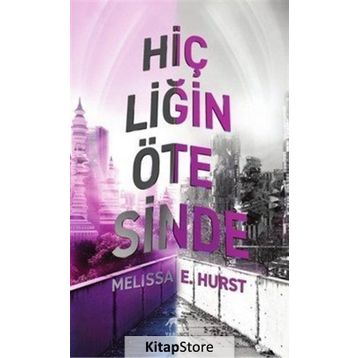 Hiçliğin Ötesinde - Melissa E. Hurst