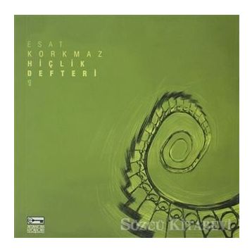HİÇLİK DEFTERI 1 - ESAT KORKMAZ