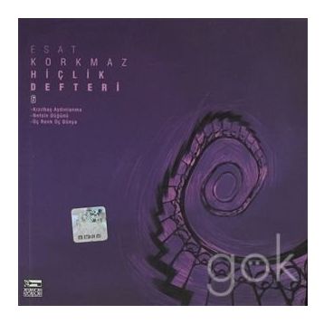 HİÇLİK DEFTERI 6 - ESAT KORKMAZ