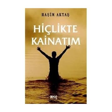 Hiçlikte Kainatım - Haşim Aktaş