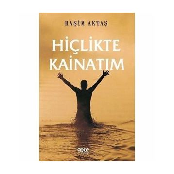 Hiçlikte Kainatım - Haşim Aktaş