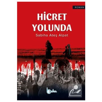 Hicret Yolunda Sabiha Ateş Alpat