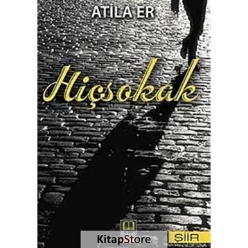 HİÇSOKAK - ATILA ER