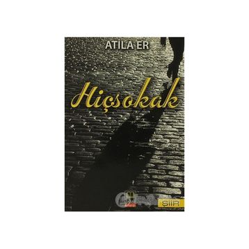HİÇSOKAK - ATILA ER
