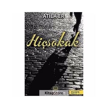 HİÇSOKAK - ATILA ER