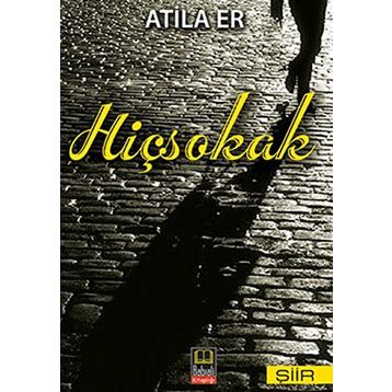 HİÇSOKAK - ATILA ER