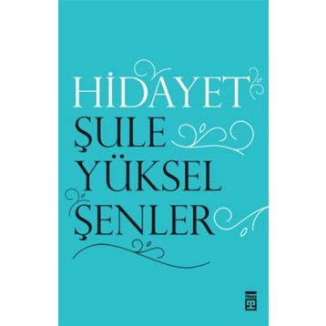 Hidayet - Şule Yüksel Şenler